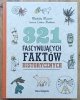 321 fascynujących faktów historycznych